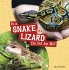 Is a Snake or a Lizard the Pet for Me? By Cara Krenn Cover Image