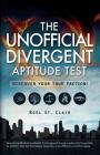 The Unofficial Divergent Aptitude Test: Discover Your True Faction! Cover Image