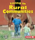 Living in Rural Communities (First Step Nonfiction -- Communities) Cover Image