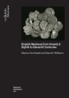 English Medieval Coin Hoards: Volume 2 - Eighth to Eleventh Centuries (British Museum Research Publications) By Marion Archibald, Gareth Williams Cover Image