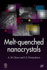 Melt-Quenched Nanocrystals By A. M. Glezer, I. E. Permyakova Cover Image
