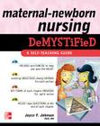 Maternal-Newborn Nursing Demystified: A Self-Teaching Guide By Joyce Johnson Cover Image