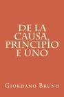 De la causa, principio e uno By Giordano Bruno Cover Image