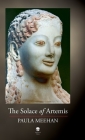 The Solace of Artemis By Paula Meehan Cover Image