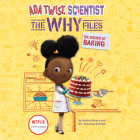 ADA Twist, Scientist: The Why Files #3: The Science of Baking Cover Image