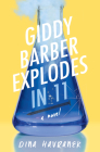 Giddy Barber Explodes in 11 By Dina Havranek Cover Image