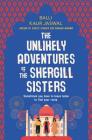 The Unlikely Adventures of the Shergill Sisters: A Novel Cover Image