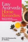 Easy Ayurveda Home Remedies: Based On Authentic, Traditional Ayurveda Practice Cover Image