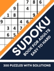 Sudoku Easy to Hard: Book for Adults +300 Puzzles With Solutions - Big Book of Sudoku By Botebbok Edition Cover Image