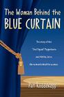 The Woman Behind the Blue Curtain Cover Image