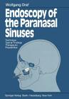 Endoscopy of the Paranasal Sinuses: Technique - Typical Findings Therapeutic Possibilities Cover Image