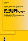 Diachronic Slavonic Syntax: The Interplay Between Internal Development, Language Contact and Metalinguistic Factors (Trends in Linguistics. Studies and Monographs [Tilsm] #315) Cover Image