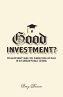 A Good Investment?: Philanthropy and the Marketing of Race in an Urban Public School Cover Image