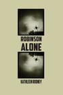 Robinson Alone By Kathleen Rooney Cover Image