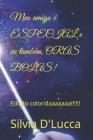 Meu amigo é ESPECIAL e eu também, ORAS BOLAS!: Edição coloridaaaaaaa!!!!!! Cover Image