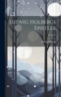 Ludvig Holbergs Epistler; Volume 3 Cover Image