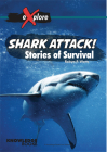 Shark Attack!: Stories of Survival (Explore!) Cover Image