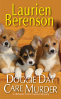 Doggie Day Care Murder (A Melanie Travis Mystery #15) By Laurien Berenson Cover Image