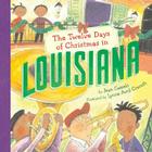 The Twelve Days of Christmas in Louisiana (Twelve Days of Christmas in America) Cover Image