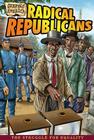 Radical Republicans (Graphic America) By John Perritano Cover Image