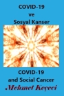 COVID-19 ve Sosyal Kanser: COVID-19 and Social Cancer By Mehmet Keçeci Cover Image