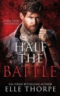 Half the Battle By Elle Thorpe Cover Image