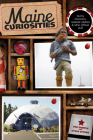 Maine Curiosities: Quirky Characters, Roadside Oddities, And Other Offbeat Stuff Cover Image