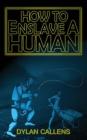 How to Enslave a Human By Dylan Callens Cover Image