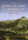 The Jews in the Caribbean (Littman Library of Jewish Civilization) By Jane S. Gerber (Editor) Cover Image