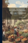 Il Libro Della Bella Donna By Federico Luigini Cover Image
