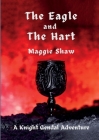 The Eagle and The Hart By Maggie Shaw Cover Image