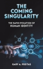 The Coming Singularity By Gary A. Freitas Cover Image