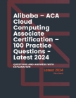 Alibaba - ACA Cloud Computing Associate Certification - 100 Practice Questions - Latest 2024 Cover Image