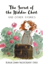 The Secret of the Hidden Chest and Other Stories: Bilingual German-English Children's Stories By Coledown Bilingual Books Cover Image
