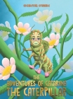The Adventures of Catarina: The Caterpillar Cover Image