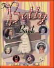 The Betty Book: A Celebration of Capable Kind o' Gal By Elizabeth "Betty" Albright Cover Image