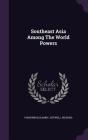 Southeast Asia Among the World Powers Cover Image