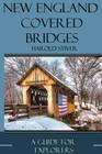 New England Covered Bridges By Harold Stiver Cover Image
