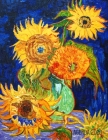 Van Gogh Pianificatore 2020: Vaso con Cinque Girasoli - 12 Mesi - Con Calendario 2020 - Organizer & Diario - Post Impressionismo - Pittore Olandese By Palode Bode Cover Image