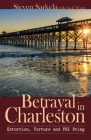 Betrayal In Charleston By Steven Sarkela, Jack Watts Cover Image