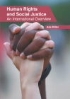Human Rights and Social Justice: An International Overview By Ada Miller (Editor) Cover Image