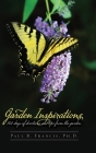 Garden Inspirations: 101 days of devotions and tips from the garden By Paul B. Francis Cover Image