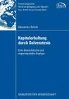 Kapitalerhaltung Durch Solvenztests: Eine Ökonomische Und Experimentelle Analyse (Forschungsreihe Rechnungslegung Und Steuern) By Alexandra Scholz, Prof Dr Christoph Watrin (Foreword by) Cover Image
