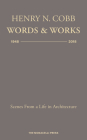 Henry N. Cobb: Words & Works 1948-2018: Scenes from a Life in Architecture By HENRY N. COBB Cover Image