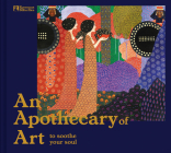 An Apothecary of Art: To Soothe Your Soul Cover Image