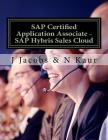 SAP Certified Application Associate - SAP Hybris Sales Cloud By N. Kaur, J. Jacobs Cover Image