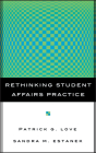 Rethinking Student Affairs Practice (Jossey-Bass Higher and Adult Education Series) Cover Image