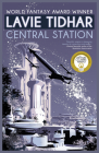 Central Station By Lavie Tidhar Cover Image