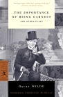 The Importance of Being Earnest: And Other Plays (Modern Library Classics) Cover Image