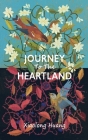 Journey To The Heartland By Xiaolong Huang Cover Image